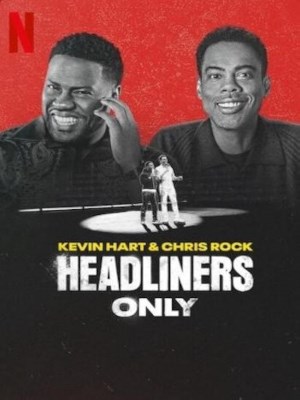 Kevin Hart &amp; Chris Rock: Chỉ Diễn Chính