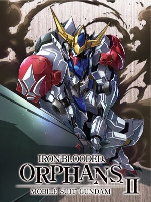 Mobile Suit Gundam: Iron-Blooded Orphans (Mùa 2)